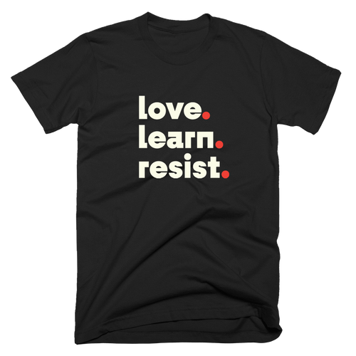 Love Learn Resist